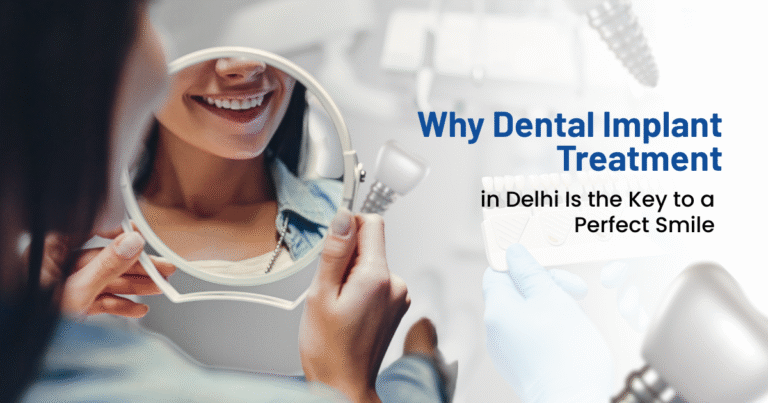 Dental Implant Treatment in Delhi