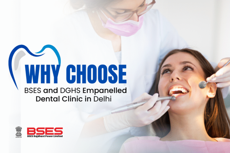 DGHS Empanelled Dental Clinic in Delhi